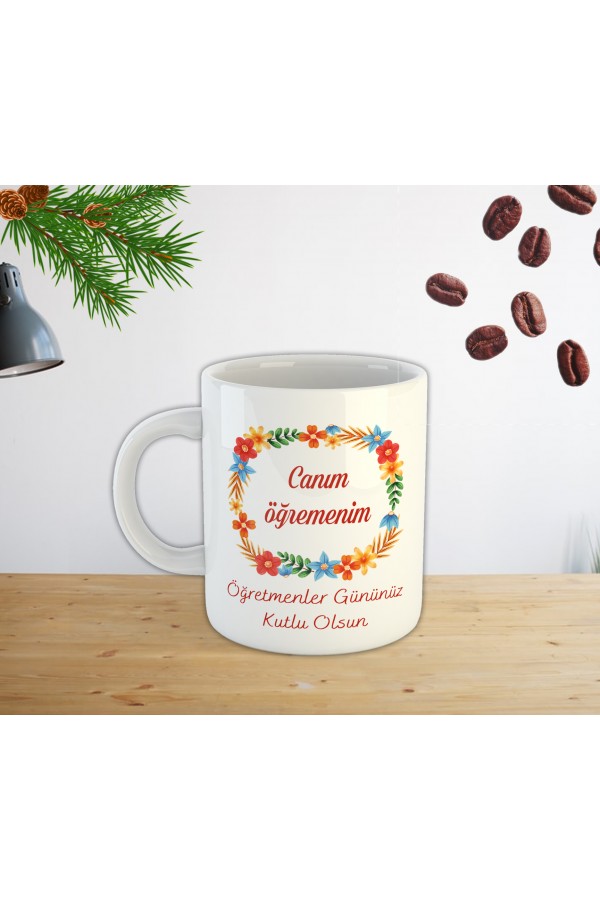 Öğretmenler Günü Canım Öğretmenim Yazılı Çiçek Temalı İsme Özel Kupa Bardak Baskı