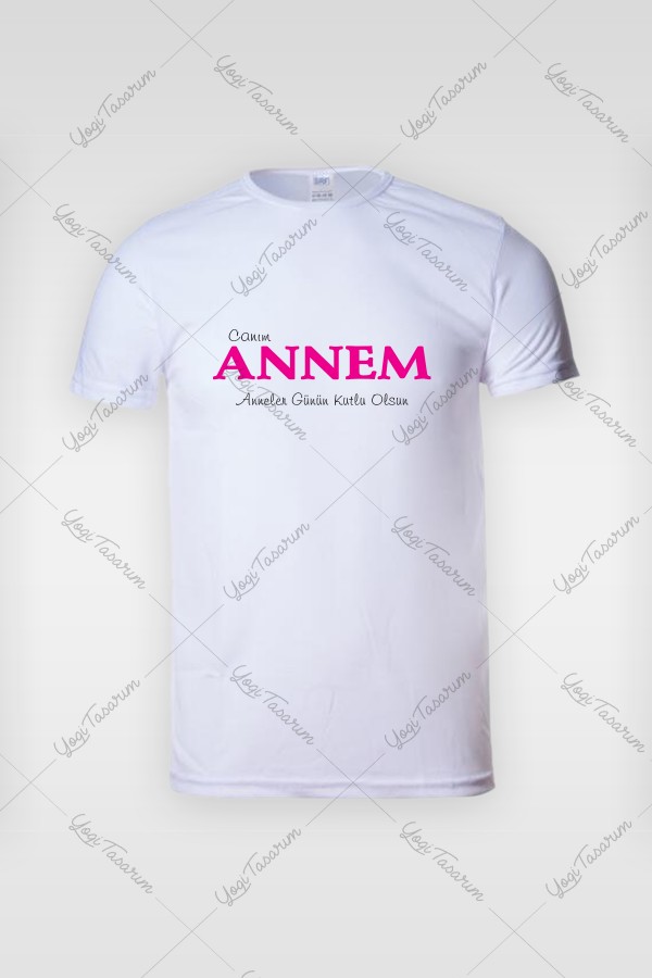 Canım Annem Yazılı Anneler Günü Tişörtü