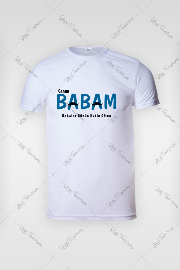 Canım Babam Yazılı Babalar Günü Tişörtü