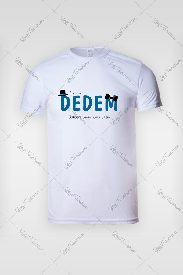 Canım Dedem Yazılı Babalar Günü Tişörtü