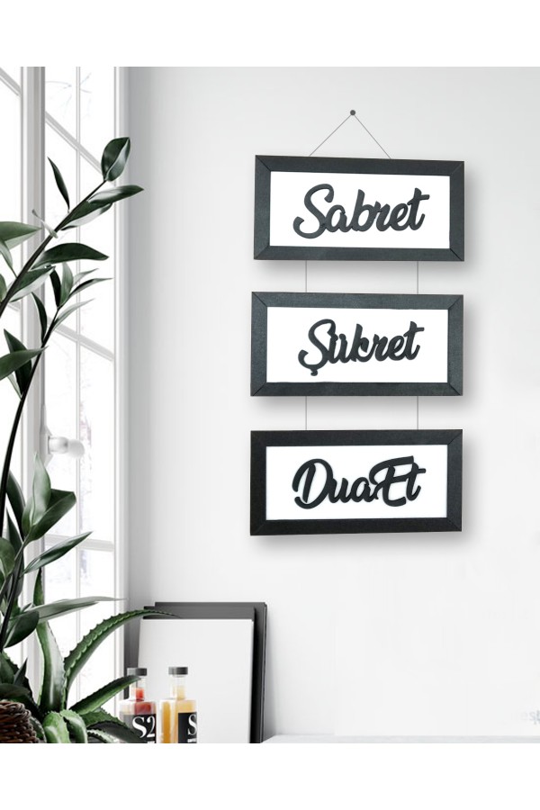 Sabret Şükret Dua Et 3lü Ahşap Tablo Sabret Şükret Dua Et 3lü Ahşap Tablo